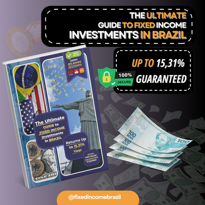 The Ultimate Guide to Fixed Income Investments in Brazil